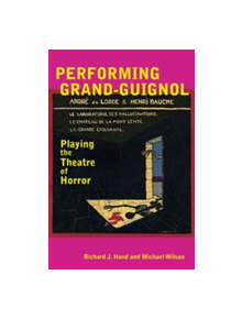 Performing Grand-Guignol - 9780859899963