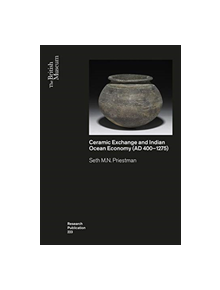 Ceramic Exchange and Indian Ocean Economy (AD 400-1275) - 9780861592234