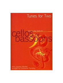 Tunes for Two: Easy Duets for Cellos or Bassoons - 9780862096700