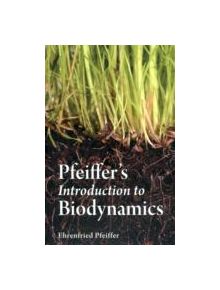 Pfeiffer's Introduction to Biodynamics - 9780863158483