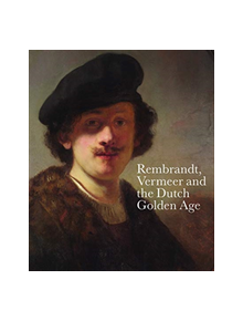 Rembrandt, Vermeer and the Dutch Golden Age - 9780863563218