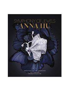 Anna Hu: Symphony of Jewels - 9780865653412