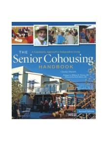 The Senior Cohousing Handbook, 2nd Edition - 9780865716117