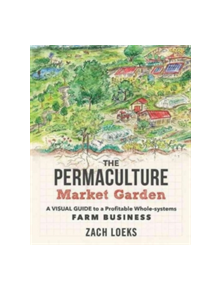 The Permaculture Market Garden - 9780865718265