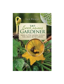 The Ever Curious Gardener - 9780865718821