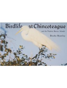 Birdlife at Chincoteague and the Virginia Barrier Islands - 9780870332579