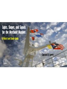 Lights, Shapes, and Signals for the Merchant Mariner: A Flash Card Study Guide - 9780870336287