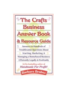 The Crafts Business Answer Book & Resource Guide - 9780871318329