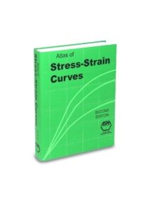 Atlas of Stress-strain Curves - 9780871707390