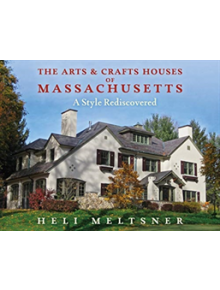 The Arts and Crafts Houses of Massachusetts - 9780872332737