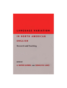 Language Variation in North American English - 9780873523905