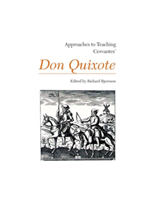 Approaches to Teaching Cervantes' Don Quixote - 9780873524797