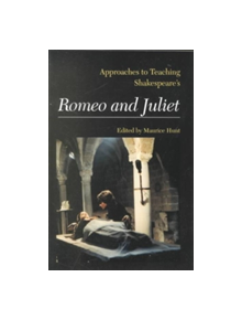 Approaches to Teaching Shakespeare's Romeo and Juliet - 9780873527583