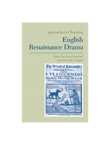 Approaches to Teaching English Renaissance Drama - 9780873527743