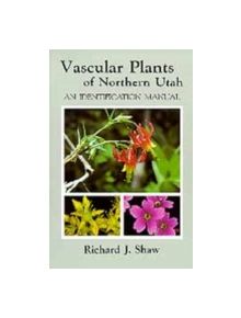 Vascular Plants of Northern Utah - 9780874211412