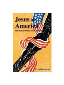 Jesus in America and Other Stories from the Field - 9780874217599