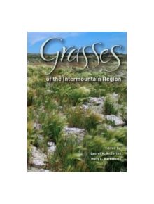 Grasses of the Intermountain Region - 9780874217650