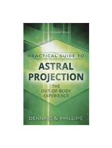 Practial Guide to Astral Projection - 9780875421810