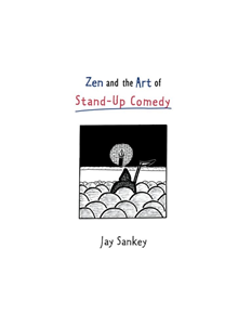 Zen and the Art of Stand-Up Comedy - 9780878300730