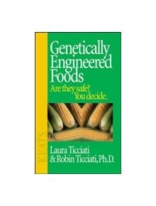 Genetically Engineered Foods - 9780879839673