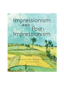 Impressionism and Post-impressionism Collection Highlights - Carnegie Museum of Art - 9780880390545