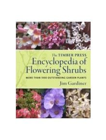 Timber Press Encyclopedia of Flowering Shrubs - 9780881928235