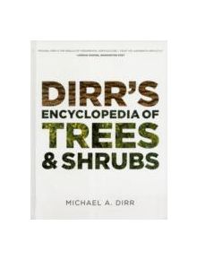 Dirrs Encyclopedia of Trees & Shrubs - 9780881929010