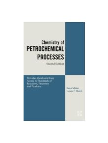 Chemistry of Petrochemical Processes - 9780884153153