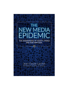 The New Media Epidemic - 9780884654711