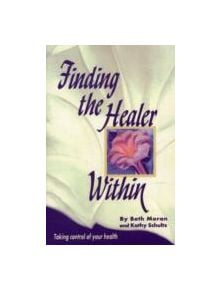 Finding the Healer within - 9780887376818