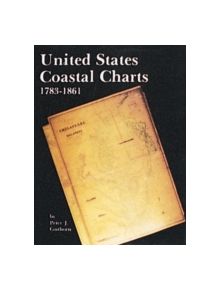 United States Coastal Charts, 1738-1861 - 9780887400193