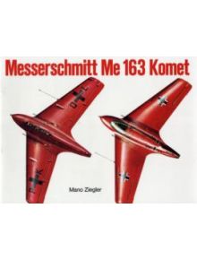 Messerschmitt Me 163 "Komet" Vol.I - 9780887402326