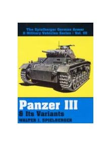 Panzer III and Its Variants - 9195 - 9780887404481