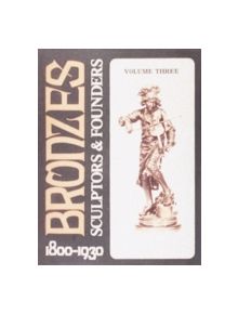 Bronzes: Sculptors and Founders 1800-1930 - 9780887407024