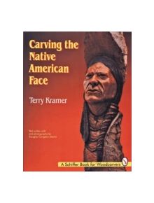 Carving the Native American Face - 9780887407154