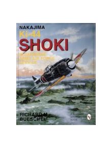 Nakajima Ki-44 Shoki in Japanese Army Air Force Service - 9780887409141