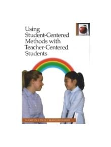 Using Student-Centered Methods with Teacher-Centered Students - 9780887511165