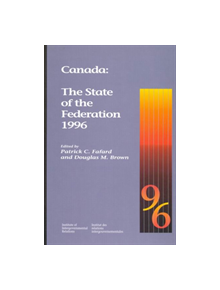 Canada: The State of the Federation 1996 - 9780889115873