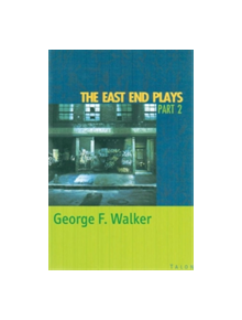 The East End Plays: Part 2 - 9780889224049