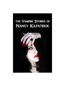 Vampire Stories of Nancy Kilpatrick - 9780889629165