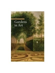 Gardens in Art - 9780892368853