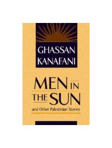 Men in the Sun and Other Palestinian Stories - 9780894108570