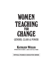 Women Teaching for Change - 9780897891271