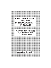 Land Investment and the Predevelopment Process - 9780899303260