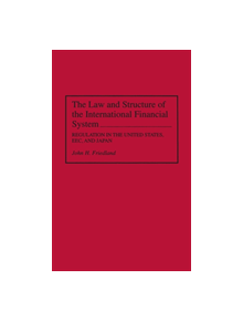 The Law and Structure of the International Financial System - 9780899308371