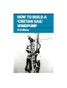 How to Build a Cretan Sail Windpump - 9780903031660