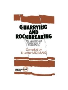 Quarrying and Rockbreaking - 9573 - 9780903031806