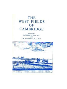 The West Fields of Cambridge - 9780904323023