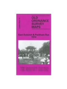 East Dulwich and Peckham Rye 1914 - 9780907554721