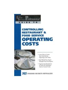 Food Service Professionals Guide to Controlling Restaurant & Food Service Operating Costs - 11224 - 9780910627153